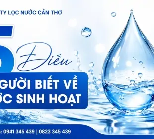 5 ĐIỀU ÍT NGƯỜI BIẾT VỀ NƯỚC SINH HOẠT – ĐỪNG ĐỂ NGUỒN NƯỚC HẰNG NGÀY ÂM THẦM ẢNH HƯỞNG ĐẾN CẢ GIA ĐÌNH