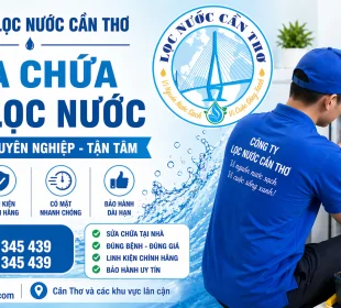 Dịch Vụ Sửa Máy Lọc Nước Cần Thơ Uy Tín – Sửa Tận Nơi, Nhanh Chóng, Đúng Bệnh